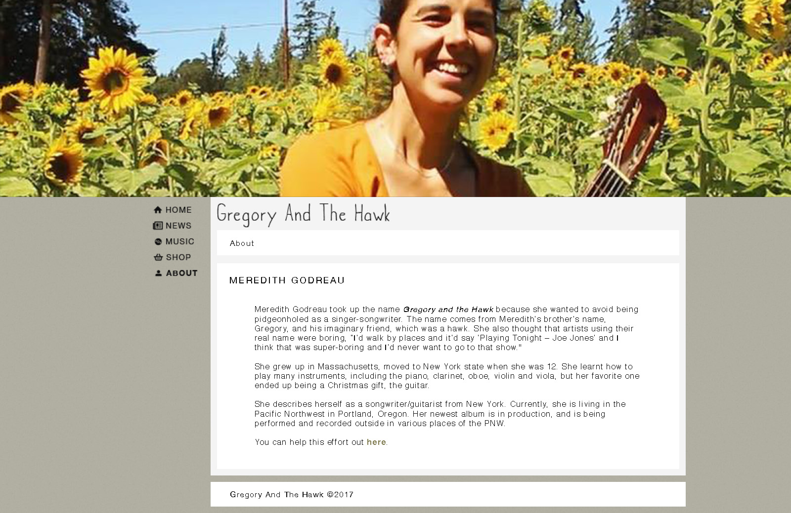 This is the about page for the Gregory and the Hawk website. It follows the same format as the home page. The header image on this page is the artist smiling and holding her guitar surrounded by a field of sunflowers. The content of this page is a short biography of Meridith Godreau, the woman behind Gregory and the Hawk.